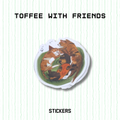 Sticker - Toffee with Friends
