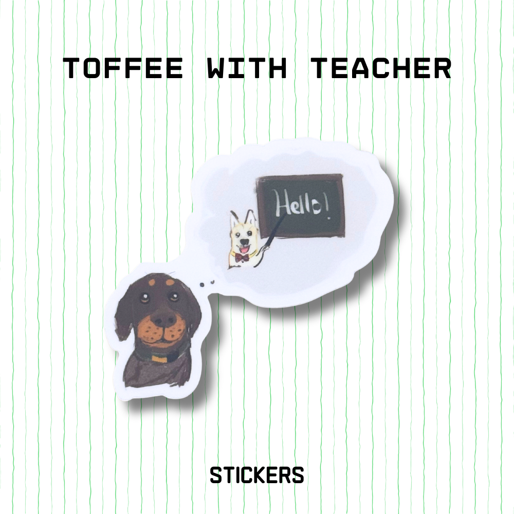 Sticker - Toffee with Teacher