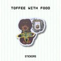 Sticker - Toffee with Food