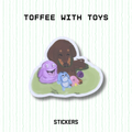 Sticker - Toffee with Toys