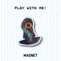 Magnet - Play with Me!